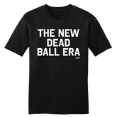 The New Dead Ball Era tee